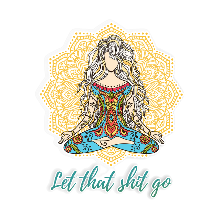 Let That Shit Go Buddhist Yoga Girl