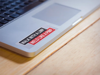 Walk with a Limp Weld Like a Pimp (2 Pack)