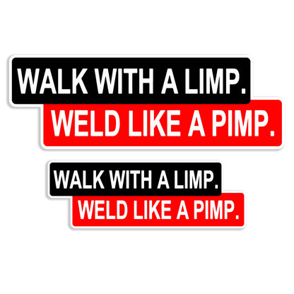 Walk with a Limp Weld Like a Pimp (2 Pack)