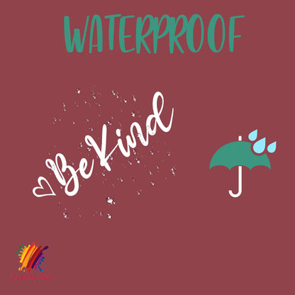 Be Kind Sticker (1 Pack) - Fade Resistant - Waterproof