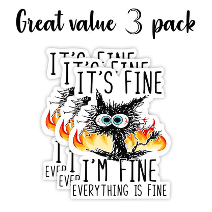 "It's Fine I'm Fine Everything is Fine" Sticker (3 Pack) - Fade Resistant - Waterproof