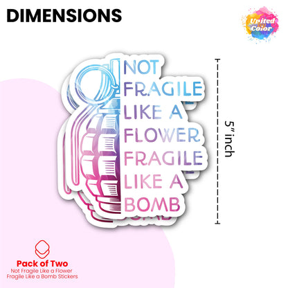 Not Fragile Like A Flower Fragile Like A Bomb (2 Pack)