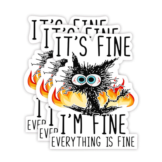 "It's Fine I'm Fine Everything is Fine" Sticker (3 Pack) - Fade Resistant - Waterproof