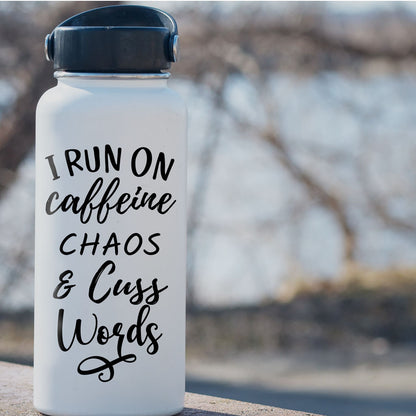 I Run On Coffee Chaos and Cuss Words (Black)